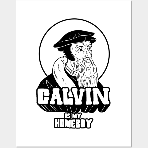 Calvin Is My Homeboy Wall Art by dumbshirts